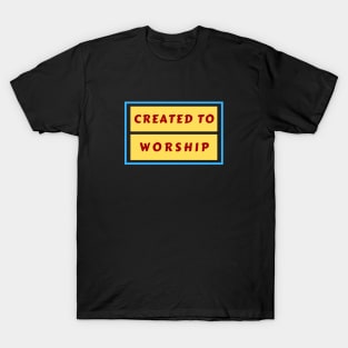 Created To Worship | Christian Typography T-Shirt